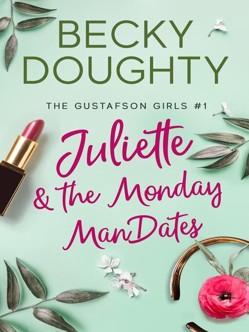 Title details for Juliette and the Monday ManDates by Becky Doughty - Available